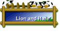 Lion and Hare