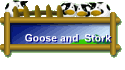 Goose and  Stork