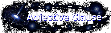 Adjective Clause