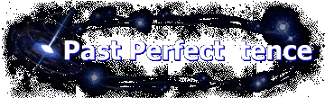 Past Perfect  tence